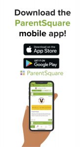 Download the ParentSquare App! Download on the App Store. Get it on Google Play. Hand holding mobile device showing ParentSquare platform.