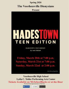 A graphical playbill poster in black and red, with a tan border, featuring the phrase: Spring 2026. The Voorheesville Dionysians present: Hadestown, Teen Edition, by Anais Mitchell. Friday, March 20 and 7 p.m., Saturday, March 21 at 7 p.m. Sunday, March 22 at 2 p.m. Voorheesville High School, Lydia C. Tobler Performing Arts Center, Tickets Available on MySchoolBucks or at the door.